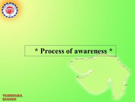 * Process of awareness *. Conversion of grievances into thanks tendering satisfaction.