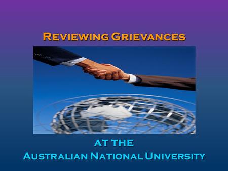 Reviewing Grievances at the Australian National University.