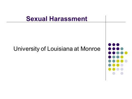 Sexual Harassment University of Louisiana at Monroe.