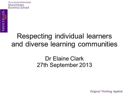 Respecting individual learners and diverse learning communities
