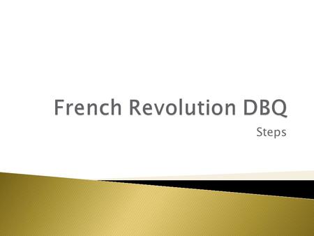 French Revolution DBQ Steps.