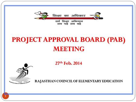 PROJECT APPROVAL BOARD (PAB) RAJASTHAN COUNCIL OF ELEMENTARY EDUCATION