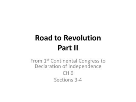 Road to Revolution Part II