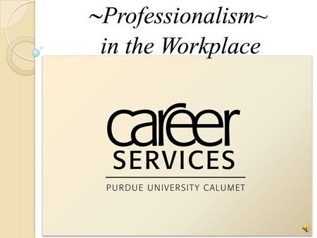 Professionalism – a definition Knowledge that an individual possesses about a certain field Constant and consistent behavior An attitude devoid of politics,