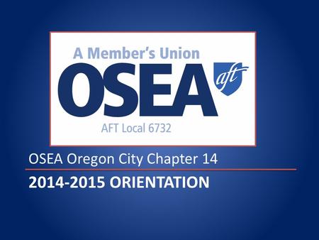 2014-2015 ORIENTATION OSEA Oregon City Chapter 14.