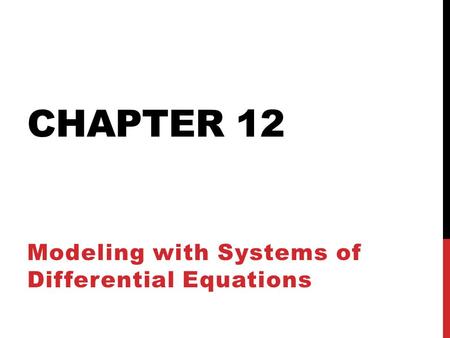 Modeling with Systems of Differential Equations