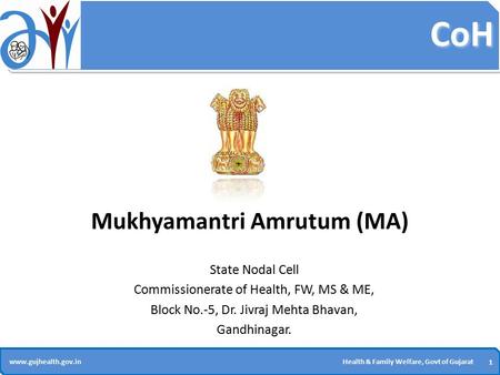 CoH 1 1 www.gujhealth.gov.inHealth & Family Welfare, Govt of Gujarat State Nodal Cell Commissionerate of Health, FW, MS & ME, Block No.-5, Dr. Jivraj Mehta.