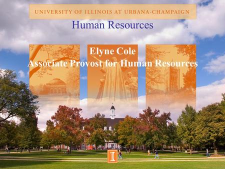 Human Resources Elyne Cole Associate Provost for Human Resources.