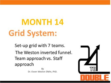 MONTH 14 Grid System: Set-up grid with 7 teams.