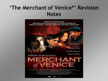 ‘The Merchant of Venice*’ Revision Notes