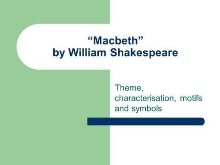 “Macbeth” by William Shakespeare