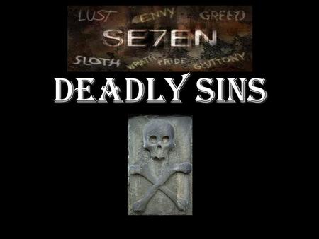 Deadly Sins. A sin in the context of Thomas of Aquinas, can be defined as something human beings do which causes them to be unreasonable and unhappy.