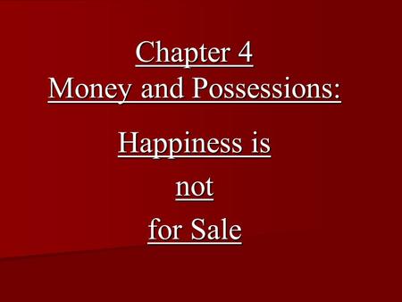 Chapter 4 Money and Possessions:
