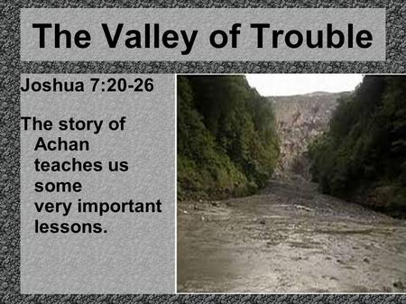 The Valley of Trouble Joshua 7:20-26