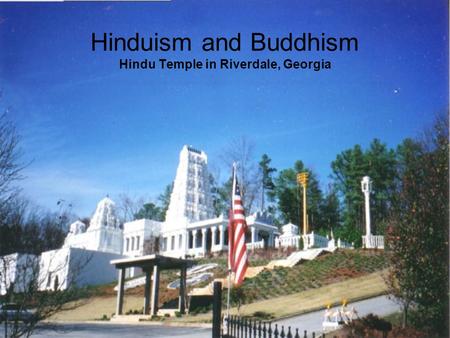 Hinduism and Buddhism Hindu Temple in Riverdale, Georgia