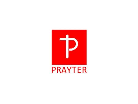 About Prayter Prayter is a your personal praying wall where you can write instant short messages (140 characters max). Your praying partners can see,