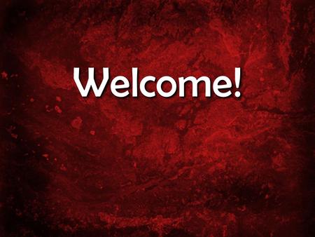 Welcome!Welcome!. Ephesians 2:1-7 (NLT) Once you were dead because of your disobedience and your many sins. You used to live in sin, just like the rest.