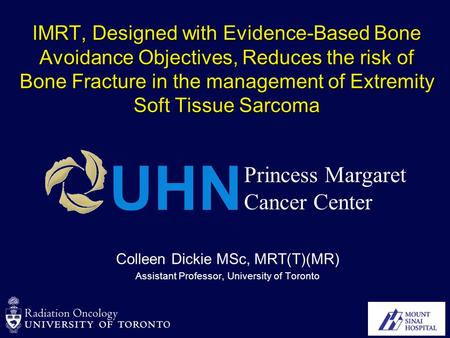 IMRT, Designed with Evidence-Based Bone Avoidance Objectives, Reduces the risk of Bone Fracture in the management of Extremity Soft Tissue Sarcoma Colleen.