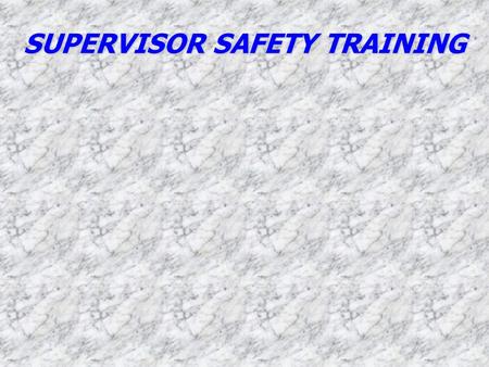 SUPERVISOR SAFETY TRAINING. IN THE EVENT OF AN EMERGENCY §Dial 911 or local number §Be prepared to give: l NAME l SPECIFIC LOCATION l NATURE OF EMERGENCY.