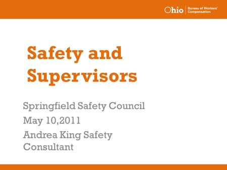 Safety and Supervisors Springfield Safety Council May 10,2011 Andrea King Safety Consultant.