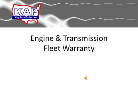 Engine & Transmission Fleet Warranty Engine & Transmission Warranty.