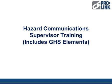 Hazard Communications Supervisor Training (Includes GHS Elements)