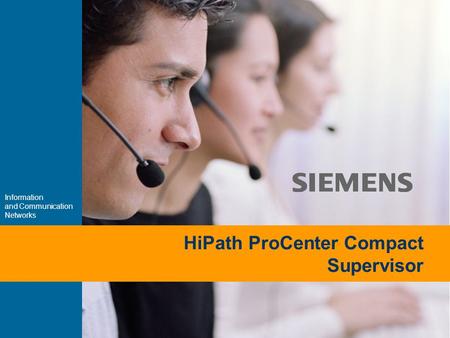 9,825,461,087,64 10,91 6,00 0,00 8,00 Information and Communication Networks HiPath ProCenter Compact Supervisor.