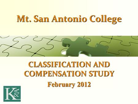 Mt. San Antonio College CLASSIFICATION AND COMPENSATION STUDY February 2012.