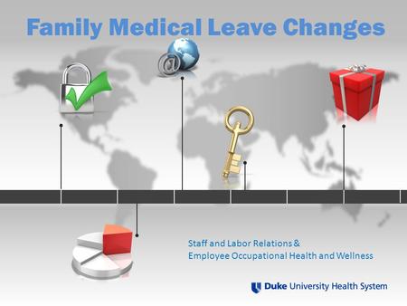 Family Medical Leave Changes Staff and Labor Relations & Employee Occupational Health and Wellness.