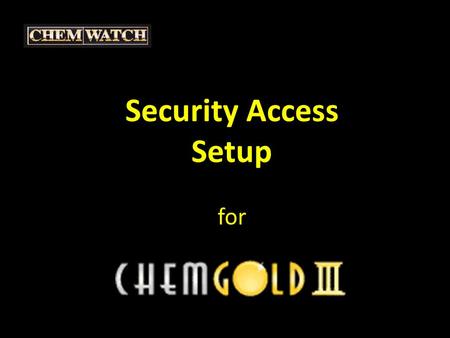 Security Access Setupfor. Security Access Setup SETUP Choose ‘SETUP’ icon.