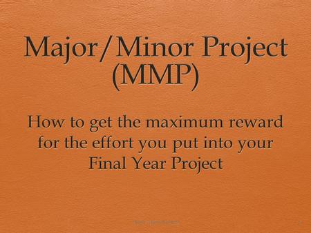 Major/Minor Projects 1. Why is this important?  Because it will make a big difference to your degree  A good 394 project mark can go a long way towards.