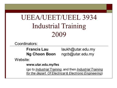 UEEA/UEET/UEEL 3934 Industrial Training 2009