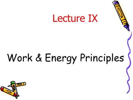Work & Energy Principles