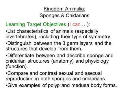 Kingdom Animalia: Sponges & Cnidarians