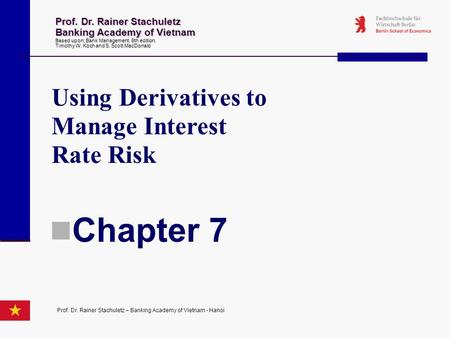 Chapter 7 Using Derivatives to Manage Interest Rate Risk