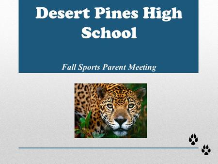 Desert Pines High School Fall Sports Parent Meeting.