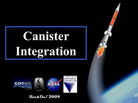 RockOn! 2009 1 Canister Integration RockOn! 2009.