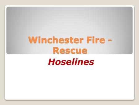 Winchester Fire - Rescue