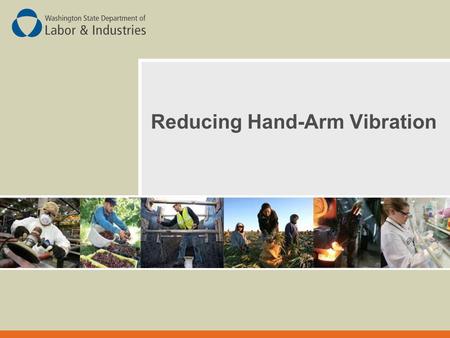 Reducing Hand-Arm Vibration