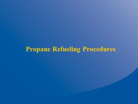 Propane Refueling Procedures. Information on Propane  Propane (C3H8) is a hydrocarbon that is sometimes referred to as Liquefied Petroleum Gas (LPG)