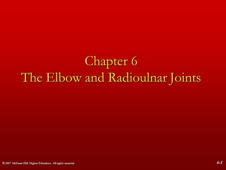 Chapter 6 The Elbow and Radioulnar Joints