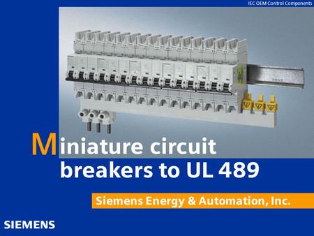M iniature circuit breakers to UL 489