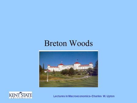 Lectures in Macroeconomics- Charles W. Upton Breton Woods.