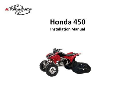 Honda 450 Installation Manual.