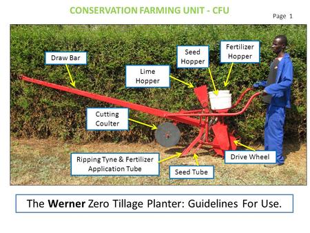 Cutting Coulter Drive Wheel Lime Hopper Ripping Tyne & Fertilizer Application Tube Seed Hopper Fertilizer Hopper Draw Bar Seed Tube The Werner Zero Tillage.