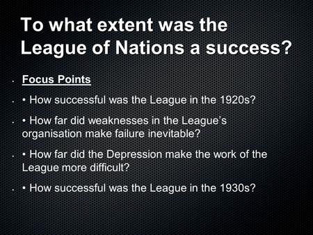 To what extent was the League of Nations a success?