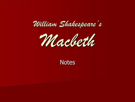 William Shakespeare’s Macbeth