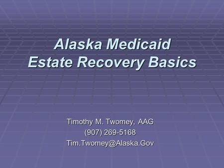 Alaska Medicaid Estate Recovery Basics