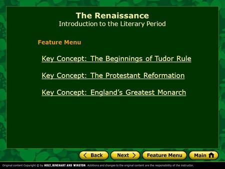 The Renaissance Introduction to the Literary Period Key Concept: The Beginnings of Tudor Rule Key Concept: The Protestant Reformation Key Concept: England’s.
