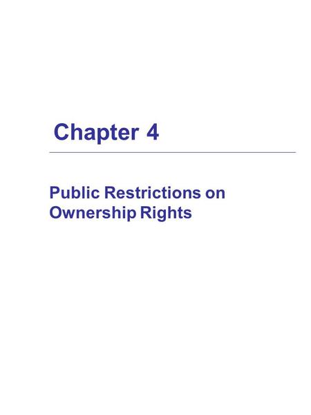 Chapter 4 Public Restrictions on Ownership Rights.